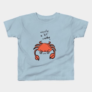 Usually a Bit Crabby Kids T-Shirt